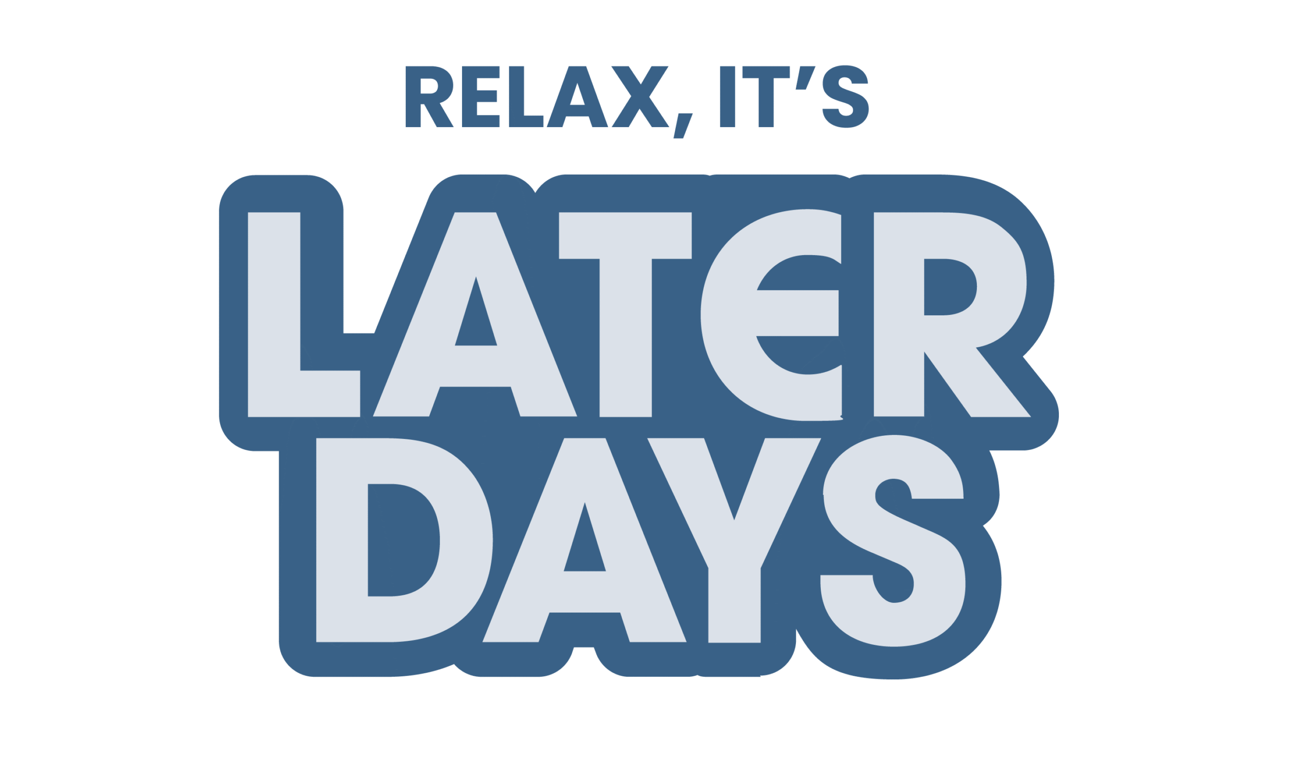 Later Days Disposable